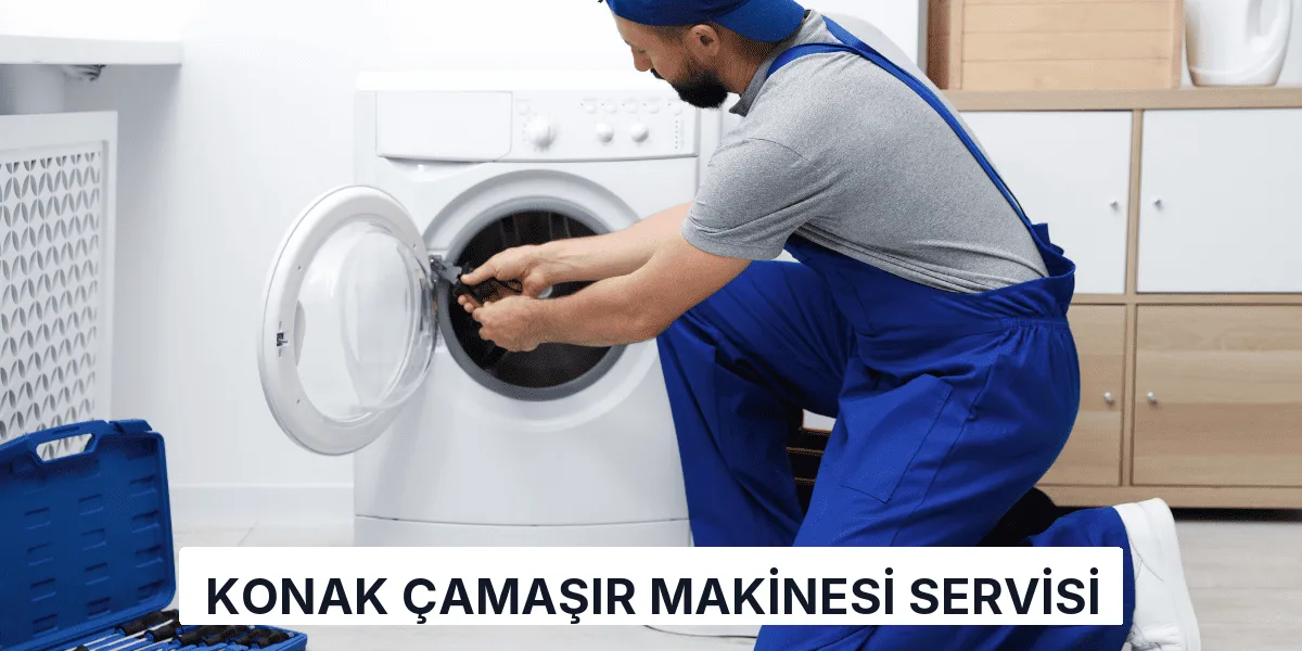 Konak Çamaşır Makinesi Servisi