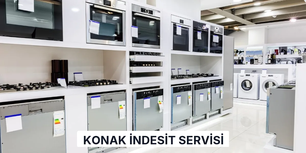 Konak İndesit Servisi