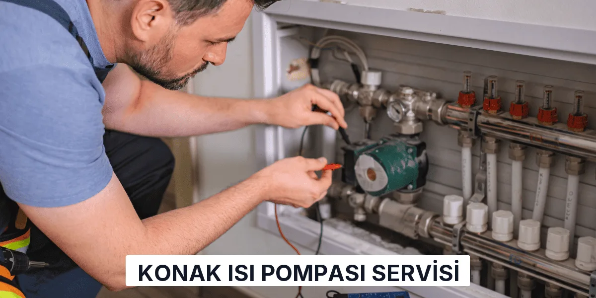 Konak Isı Pompası Servisi